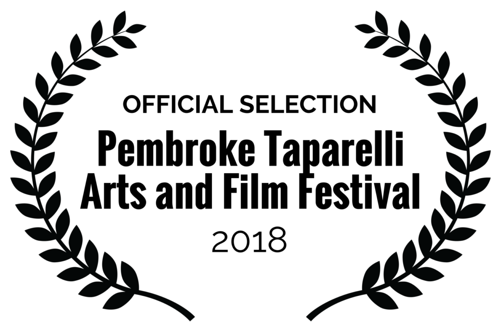 Official Selection | Pembroke Taparelli Arts and Film Festival 2018